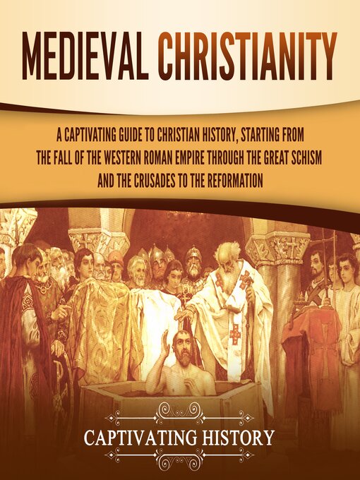 Title details for Medieval Christianity by Captivating History - Available